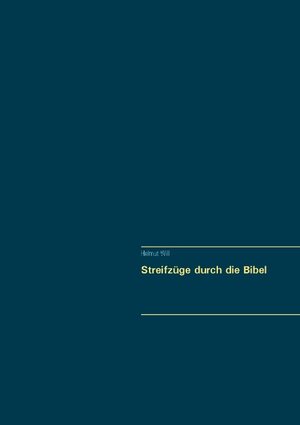 Buchcover Streifzüge durch die Bibel | Helmut Will | EAN 9783740731793 | ISBN 3-7407-3179-6 | ISBN 978-3-7407-3179-3