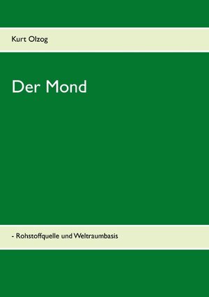Buchcover Der Mond | Kurt Olzog | EAN 9783740731816 | ISBN 3-7407-3181-8 | ISBN 978-3-7407-3181-6