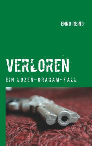 Buchcover Verloren | Enno Reins | EAN 9783740735807 | ISBN 3-7407-3580-5 | ISBN 978-3-7407-3580-7