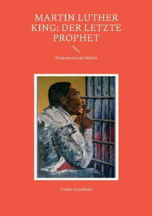 Buchcover Martin Luther King: Der letzte Prophet | Volker Schoßwald | EAN 9783740743802 | ISBN 3-7407-4380-8 | ISBN 978-3-7407-4380-2
