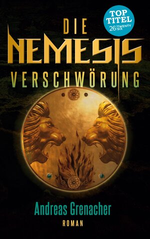 Buchcover Die Nemesis Verschwörung | Andreas Grenacher | EAN 9783740747732 | ISBN 3-7407-4773-0 | ISBN 978-3-7407-4773-2