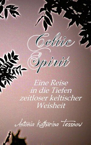Buchcover Celtic Spirit | Antonia Katharina Tessnow | EAN 9783740751586 | ISBN 3-7407-5158-4 | ISBN 978-3-7407-5158-6