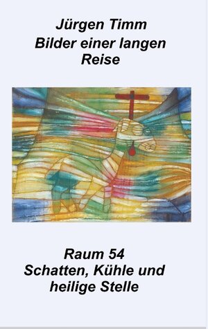Buchcover Raum 54 Schatten, Kühle und heilige Stille | Jürgen Timm | EAN 9783740752903 | ISBN 3-7407-5290-4 | ISBN 978-3-7407-5290-3