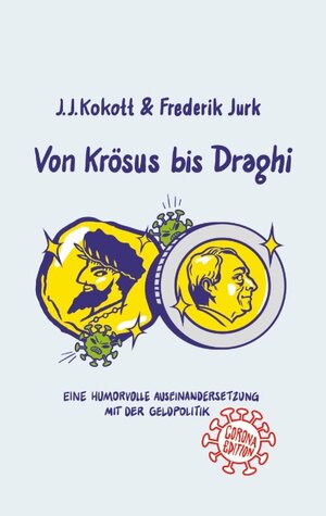 Buchcover Von Krösus bis Draghi | J. J. Kokott | EAN 9783740767785 | ISBN 3-7407-6778-2 | ISBN 978-3-7407-6778-5