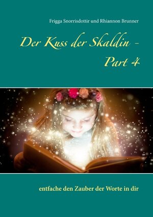 Buchcover Der Kuss der Skaldin - Part 4 | Frigga Snorrisdottir | EAN 9783740768737 | ISBN 3-7407-6873-8 | ISBN 978-3-7407-6873-7