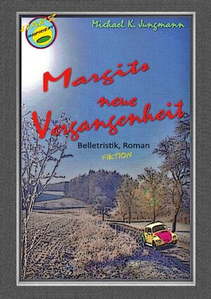 Buchcover Margits neue Vergangenheit | Michael K. Jungmann | EAN 9783740770396 | ISBN 3-7407-7039-2 | ISBN 978-3-7407-7039-6
