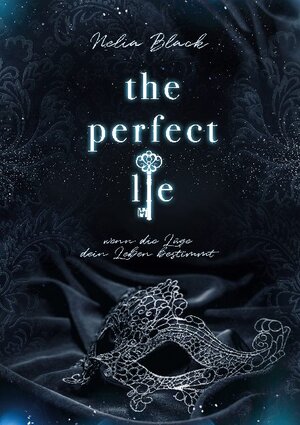 Buchcover The Perfect Lie | Nelia Black | EAN 9783740770822 | ISBN 3-7407-7082-1 | ISBN 978-3-7407-7082-2