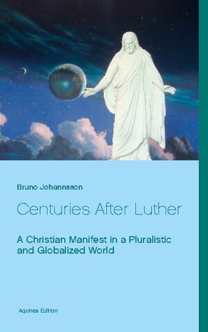 Buchcover Centuries After Luther | Bruno Johannsson | EAN 9783740772765 | ISBN 3-7407-7276-X | ISBN 978-3-7407-7276-5