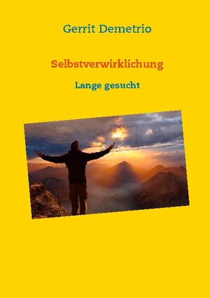 Buchcover Selbstverwirklichung | Gerrit Demetrio | EAN 9783740782467 | ISBN 3-7407-8246-3 | ISBN 978-3-7407-8246-7