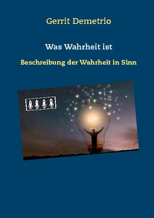 Buchcover Was Wahrheit ist | Gerrit Demetrio | EAN 9783740783143 | ISBN 3-7407-8314-1 | ISBN 978-3-7407-8314-3