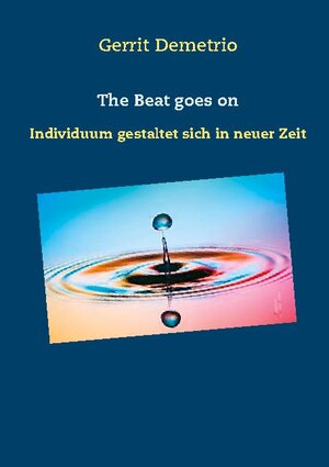 Buchcover The Beat goes on | Gerrit Demetrio | EAN 9783740783914 | ISBN 3-7407-8391-5 | ISBN 978-3-7407-8391-4