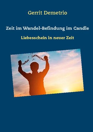 Buchcover Zeit im Wandel-Befindung im Candle | Gerrit Demetrio | EAN 9783740784171 | ISBN 3-7407-8417-2 | ISBN 978-3-7407-8417-1