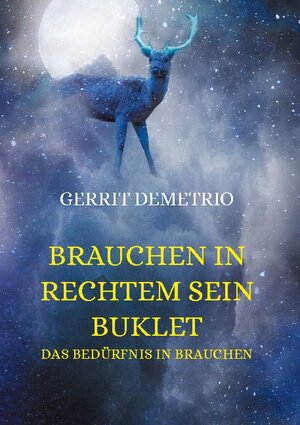Buchcover Brauchen in rechtem Sein Buklet | Gerrit Demetrio | EAN 9783740784553 | ISBN 3-7407-8455-5 | ISBN 978-3-7407-8455-3