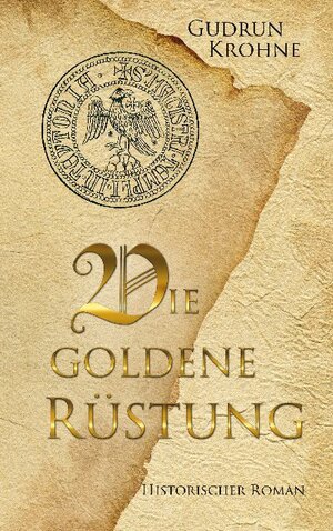 Buchcover Die goldene Rüstung | Gudrun Krohne | EAN 9783740785062 | ISBN 3-7407-8506-3 | ISBN 978-3-7407-8506-2
