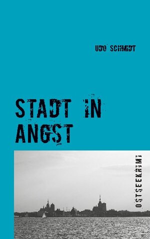 Buchcover Stadt in Angst | Udo Schmidt | EAN 9783740785697 | ISBN 3-7407-8569-1 | ISBN 978-3-7407-8569-7