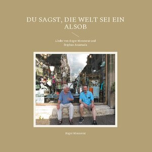 Buchcover Du sagst, die Welt sei ein Alsob | Roger Monnerat | EAN 9783740786694 | ISBN 3-7407-8669-8 | ISBN 978-3-7407-8669-4