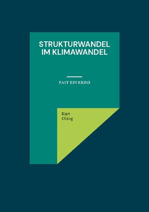 Buchcover Strukturwandel im Klimawandel | Kurt Olzog | EAN 9783740787301 | ISBN 3-7407-8730-9 | ISBN 978-3-7407-8730-1