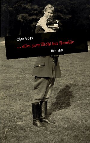 Buchcover ... alles zum Wohl der Familie | Olga Voss | EAN 9783740787707 | ISBN 3-7407-8770-8 | ISBN 978-3-7407-8770-7