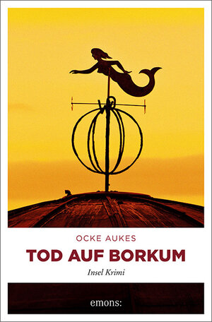 Buchcover Tod auf Borkum | Ocke Aukes | EAN 9783740800383 | ISBN 3-7408-0038-0 | ISBN 978-3-7408-0038-3