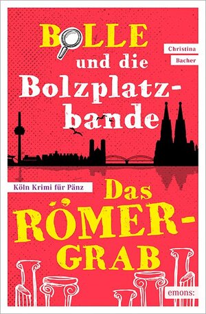 Buchcover Bolle und die Bolzplatzbande: Das Römergrab | Christina Bacher | EAN 9783740800390 | ISBN 3-7408-0039-9 | ISBN 978-3-7408-0039-0