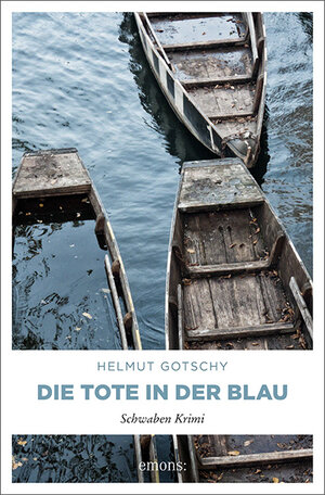 Buchcover Die Tote in der Blau | Helmut Gotschy | EAN 9783740800543 | ISBN 3-7408-0054-2 | ISBN 978-3-7408-0054-3
