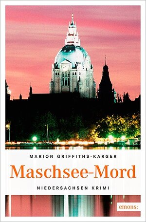Buchcover Maschsee-Mord | Marion Griffiths-Karger | EAN 9783740800574 | ISBN 3-7408-0057-7 | ISBN 978-3-7408-0057-4