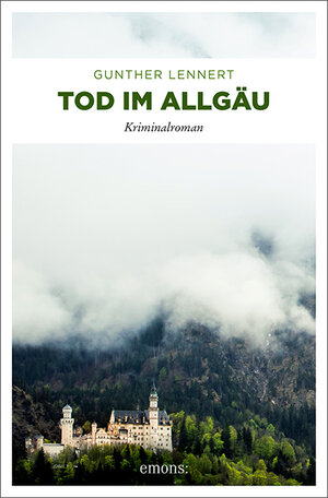 Buchcover Tod im Allgäu | Gunther Lennert | EAN 9783740800635 | ISBN 3-7408-0063-1 | ISBN 978-3-7408-0063-5