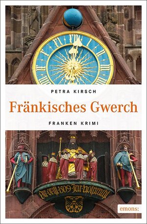 Buchcover Fränkisches Gwerch | Petra Kirsch | EAN 9783740801885 | ISBN 3-7408-0188-3 | ISBN 978-3-7408-0188-5