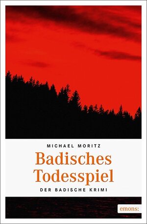 Buchcover Badisches Todesspiel | Michael Moritz | EAN 9783740801977 | ISBN 3-7408-0197-2 | ISBN 978-3-7408-0197-7