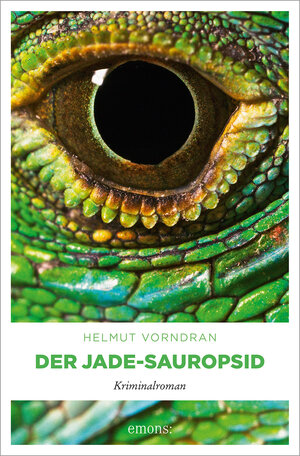 Buchcover Der Jade-Sauropsid | Helmut Vorndran | EAN 9783740802165 | ISBN 3-7408-0216-2 | ISBN 978-3-7408-0216-5