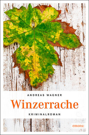 Buchcover Winzerrache | Andreas Wagner | EAN 9783740802189 | ISBN 3-7408-0218-9 | ISBN 978-3-7408-0218-9