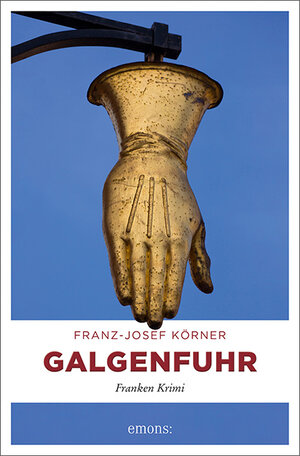 Buchcover Galgenfuhr | Franz-Josef Körner | EAN 9783740802721 | ISBN 3-7408-0272-3 | ISBN 978-3-7408-0272-1