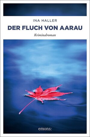 Buchcover Der Fluch von Aarau | Ina Haller | EAN 9783740802844 | ISBN 3-7408-0284-7 | ISBN 978-3-7408-0284-4