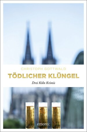 Buchcover Tödlicher Klüngel | Christoph Gottwald | EAN 9783740803742 | ISBN 3-7408-0374-6 | ISBN 978-3-7408-0374-2