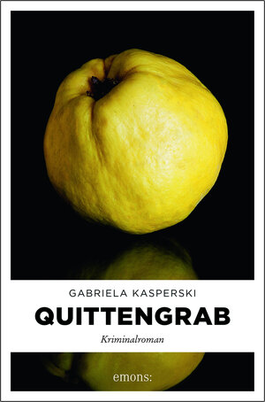 Buchcover Quittengrab | Gabriela Kasperski | EAN 9783740804305 | ISBN 3-7408-0430-0 | ISBN 978-3-7408-0430-5