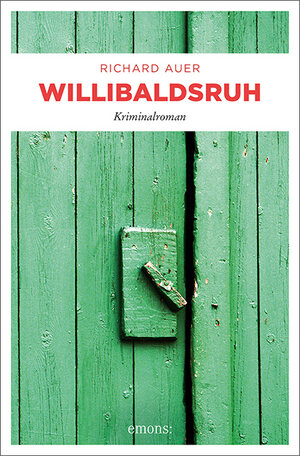 Buchcover Willibaldsruh | Richard Auer | EAN 9783740804527 | ISBN 3-7408-0452-1 | ISBN 978-3-7408-0452-7