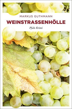 Buchcover Weinstraßenhölle | Markus Guthmann | EAN 9783740805128 | ISBN 3-7408-0512-9 | ISBN 978-3-7408-0512-8