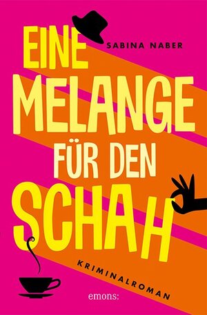 Buchcover Eine Melange für den Schah | Sabina Naber | EAN 9783740805227 | ISBN 3-7408-0522-6 | ISBN 978-3-7408-0522-7