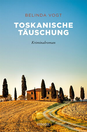 Buchcover Toskanische Täuschung | Belinda Vogt | EAN 9783740805319 | ISBN 3-7408-0531-5 | ISBN 978-3-7408-0531-9