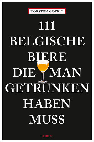 Buchcover 111 belgische Biere, die man getrunken haben muss  | EAN 9783740805678 | ISBN 3-7408-0567-6 | ISBN 978-3-7408-0567-8