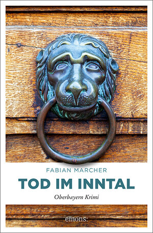 Buchcover Tod im Inntal | Fabian Marcher | EAN 9783740805692 | ISBN 3-7408-0569-2 | ISBN 978-3-7408-0569-2