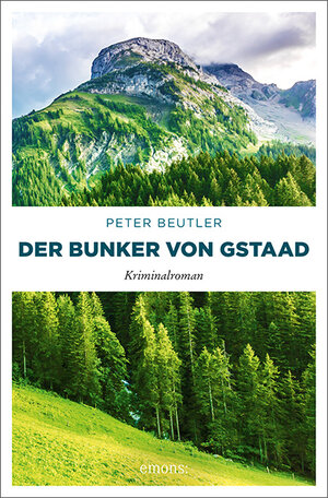 Buchcover Der Bunker von Gstaad | Peter Beutler | EAN 9783740806088 | ISBN 3-7408-0608-7 | ISBN 978-3-7408-0608-8