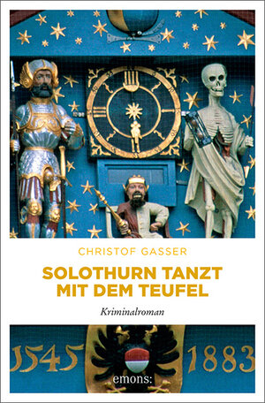 Buchcover Solothurn tanzt mit dem Teufel | Christof Gasser | EAN 9783740806248 | ISBN 3-7408-0624-9 | ISBN 978-3-7408-0624-8