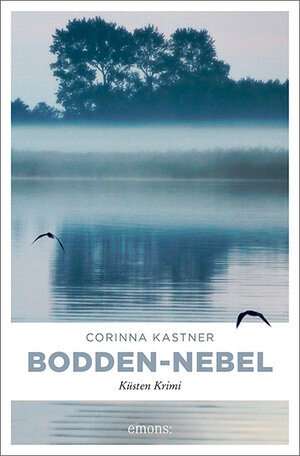 Buchcover Bodden-Nebel | Corinna Kastner | EAN 9783740806446 | ISBN 3-7408-0644-3 | ISBN 978-3-7408-0644-6