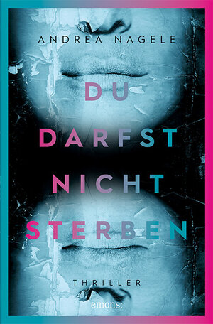 Buchcover Du darfst nicht sterben | Andrea Nagele | EAN 9783740806675 | ISBN 3-7408-0667-2 | ISBN 978-3-7408-0667-5