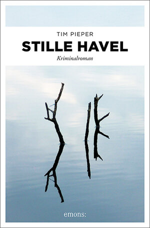 Buchcover Stille Havel | Tim Pieper | EAN 9783740806705 | ISBN 3-7408-0670-2 | ISBN 978-3-7408-0670-5