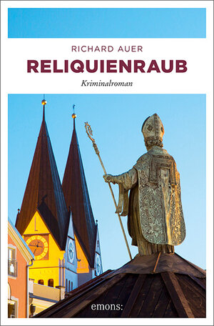 Buchcover Reliquienraub | Richard Auer | EAN 9783740807641 | ISBN 3-7408-0764-4 | ISBN 978-3-7408-0764-1