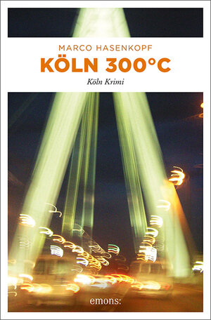 Buchcover Köln 300 °C | Marco Hasenkopf | EAN 9783740807924 | ISBN 3-7408-0792-X | ISBN 978-3-7408-0792-4