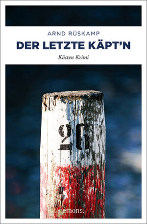 Buchcover Der letzte Käpt'n | Arnd Rüskamp | EAN 9783740808167 | ISBN 3-7408-0816-0 | ISBN 978-3-7408-0816-7