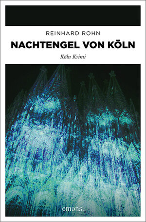 Buchcover Nachtengel von Köln | Reinhard Rohn | EAN 9783740809225 | ISBN 3-7408-0922-1 | ISBN 978-3-7408-0922-5